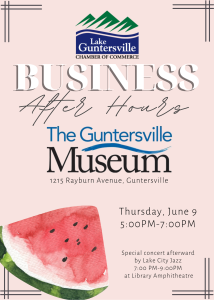 Business After Hours at The Guntersville Museum; June 9, 2022; 5:00 PM-7PM