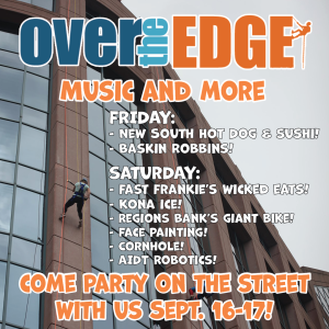 Kids to Love is hosting a fundraiser called Over the Edge, where participants rappel 160 feet down the Regions Center in Downtown Huntsville! Contact Carrie at carrie.kidstolove@yahoo.com or 256-880-3455 for more details. Spots are limited, so register here:  https://www.kidstolove.org/over-the-edge?fbclid=IwAR3j5dhoTiXhAS5PwuLuF7HPz-Jg7HbS4DNQIc1uOcV94smU5gh-UkAat70 SEPTEMBER  16th • 4pm:  VIP Street Party. Come out and cheer on your favorite VIP! Food Trucks will be on site! SEPTEMBER 17th: The Saturday Over the Edge Huntsville event. Come out and cheer on your favorite rappeler! If heights aren't your thing, we have so much to do on the ground at Over the Edge! We'll have music, food and all sorts of fun things to do Sept. 16-17, so don't feel like you have to rappel down the Regions Center with us to be involved! Come out, have some food and watch our Edgers make the trip!