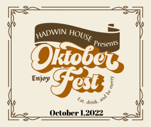 Make plans to head downtown to Hadwin House on Saturday, October 1 for Oktoberfest. More details coming soon.