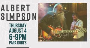 Albert Simpson will perform live on the patio at Papa Dubi's Restaurant this Thursday, August 4 beginning at 6:00 pm. 9510 US-HWY 431 N, Albertville, AL