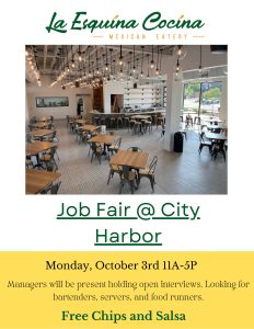 La Esquina Cocina at City Harbor is looking for some star employees! Stop by City Harbor Monday, October 3 between 11am and 5pm to learn about open positions and apply.