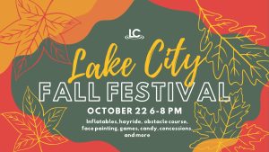 Lake City Assembly of God invites you to Lake City Fall Festival on October 22 between 6-8 pm. Enjoy hayrides, inflatables, an obstacle course, games and more. Contact Lake City Assembly of God at (256) 582-8509 for more details.