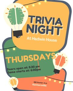 Hadwin House Candles & More has moved Trivia Night to Thursdays! Doors open at 5:30 pm. Game starts at 6:00 pm. 355 Gunter Avenue.