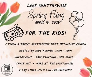 The Lake Guntersville Merchants Association is holding it's annual Spring Fling and invites you and your friends and family to participate! Enjoy sidewalk sales; children's activities, including a "bouncy slide" at the Marshall County Courthouse AND sno-cones, provided by Total Dental Care; a vendor market and live music at Errol Allan Park; and so much more. Held Saturday, April 15 from 10 am - 6pm in beautiful downtown Guntersville. Schedule of Events: Touch-a-Truck event, at Guntersville First Methodist Church, 9:00am - 12:00 pm High School Jazz Band at 12:00 pm Followed by: Guntersville Elementary School 2nd Grade Choir and volunteers from The Whole Backstage Theatre. Downtown 412 is bringing family-friendly karaoke to the stage, then Voltz "the best dad-band in town" plays live from 4-6pm. Old Town Stock House will host a "patio party" on the deck. Randy Jones & Associates will host a selfie station. STACH & CO will host a wine event "after-party". While you're there, your kids can enjoy creating animal face-masks. More details as they come in! For a list of current Lake Guntersville Merchants Association Members, click this link: https://lakeguntersvillealcoc.