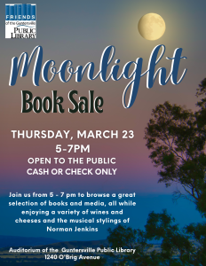 EVERYONE IS INVITED to the Moonlight Book Sale on Thursday, March 23! This fun event runs 5-7pm at the Guntersville Public Library auditorium (1240 O'Brig Avenue). Browse a huge variety of books and media while enjoying a taste of wines and cheeses and the musical stylings of pianist Norman Jenkins. All proceeds help fund programs at the Library. 
