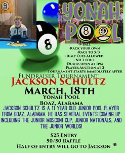 Yonah Pool Bar & Grill invites you to join the upcoming pool fundraiser tournament for Jackson Schultz, who has multiple junior pool events coming up. Held Saturday, March 18 at Yonah Axe, 201 Elizabeth Street, Boaz, AL 35957 $25 entry fee. Doors open at 1pm. For more details, reach out to Yonah Pool Bar & Grill at (256) 281-6500