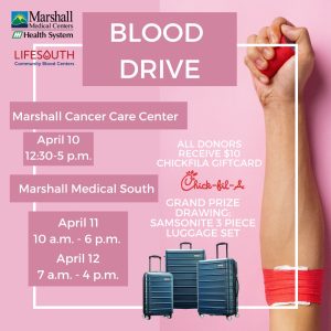 If you're interested in donating blood, please visit the LifeSouth Community Blood Centers mobile at Marshall Medical South on Tuesday, April 11 from 10:00 am - 6pm or Wednesday, April 12 from 7:00 am - 4:00 pm. Donors will receive a $10 Chick-fil-A gift card.