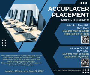 Parson Days are rapidly approaching, and one of the requirements for students to participate is taking the Accuplacer Placement Test! Special testing dates will be held Saturday, June 10 from 8:00am - 10:00am, and Saturday, July 8 from 8:00 am - 10:00 am at 404 Usry Ave, Boaz. Contact tshields@snead.edu for questions. 

To register, scan the QR on the flyer.