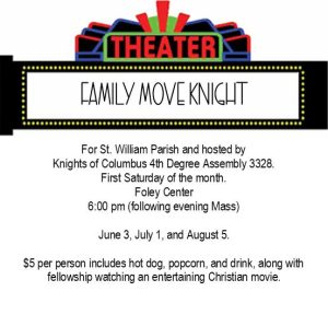 St. William Catholic Church invites your family to Family Movie Knight, held at the Foley Center the first Saturday of the month in summer 2023. $5 per person, includes a hot dog, popcorn, and a drink.

Second movie is coming up Saturday, July 1 at 6:00pm.