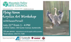 Susan Persall's acrylic workshops based on Lake Guntersville birds - ducks, herons, geese, etc. - have been very popular this year. This is your chance to try it!

Held Friday, July 21 from 1-4pm at the Mountain Valley Arts Council gallery (440 Gunter Avenue)
Tickets are $35 per person and includes refreshments and supplies
Register by calling 256-571-7199
