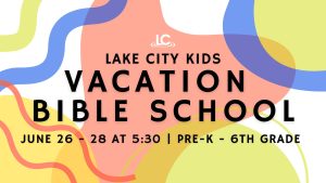 Enroll the kiddos in Vacation Bible School with Lake City Assembly of God - going on Monday, June 26 - Wednesday, June 28. Open to Pre-K to 6th grade children. 

Contact (256) 582-8509 for more details.
