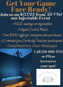 The Grove Grotto & Spa invites you to get your game face ready! They are holding an injectables event on Thursday, August 17 from 10am - 7pm. Enjoy huge savings on injectables, tailgate-style food & music, 10-minute FREE Zerobody Float per participant, complimentary chair massages, and more. Reserve your spot now by calling 256-660-1714.