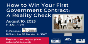 The SBDC invites you to part in their upcoming seminar, held Thursday, August 10 from 11:00 am - 1:00 pm at The E-Center  in Decatur. (1629 4th Avenue, SE, Decatur, AL 35601)

Are you iterested in discovering the secrets to securing your government contract? 

Join us as we unveil the 7-8 most straightforward approaches to obtaining your first government project, specifically targeting cities, the State of Alabama, and the 70 tenant agencies stationed at Redstone Arsenal.

Leading this informative session will be Hilary Claybourne, the director of the SBDC APEX at UAH, alongside two seasoned senior UAH APEX advisors, Mel Adams, and Todd Steigerwald. Together, they will share invaluable insights gained from assisting local startups. Additionally, you'll have the privilege of hearing from a local contractor who will recount his journey into the government contracting sphere. 
