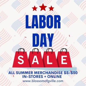 Blossom Boutique invites you to their Labor Day Sale, going on now through Labor Day! All summer merchandise is $5 - $50 in store and online. https://blossomofgville.com/