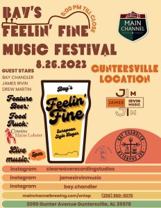 Join the celebration at Main Channel of Guntersville this Saturday, August 26 from 5pm til close for Bay's Feelin' Fine Music Festival. Enjoy live music, a  new feature beer, and Cousins Maine Lobster food truck. 