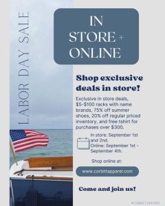 Corbitt & Co. Lakeside Apparel and Gear's Labor Day sale is coming soon! Set your alarms for this sale because it’s in store + online. In-store September 1 and 2 Online September 1-4. https://www.corbittapparel.com/ Plus 20% off new arrivals this weekend only!