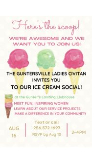 The Guntersville Ladies Civitan Club is celebrating another year of community service with its current members and invites potential new members to join the festivities! They will hold an ice cream social at Gunter's Landing Club House on Wednesday, August 16 at 2:00 pm. RSVP is required; call 256-572-1697.