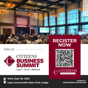 There are still a few seats available for the 2023 Citizens Business Summit, coming up Wednesday, September 20!

This free conference is designed to bring together the business community of North Alabama with economic, small business, and industry experts. Come grow with us!

To register, use this link:  Citizens Business Summit | Citizens Bank & Trust | Guntersville, Albertville, Arab - AL (citizensbanktrust.com)   or scan the QR code below