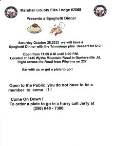 The Marshall County Elks Lodge #2869 invites the public to their spaghetti dinner! Going on Saturday, October 28 from 11:00 am - 6:00 pm. This event is open to the public, and you can dine in or get a plate to go.