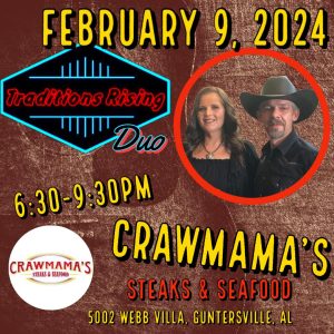 Crawmama's invites you to a fun Friday evening! Order dinner and enjoy Traditions Rising Duo Live from 6:30 - 9:30pm. 