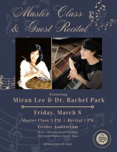 The public is invited to the Master Class & Guest Recital featuring Miran Lee and Dr. Rachel Park on Friday, March 8.

Master Class at 3pm

Recital at 7pm

Held in Fielder Auditorium. Admission is free.